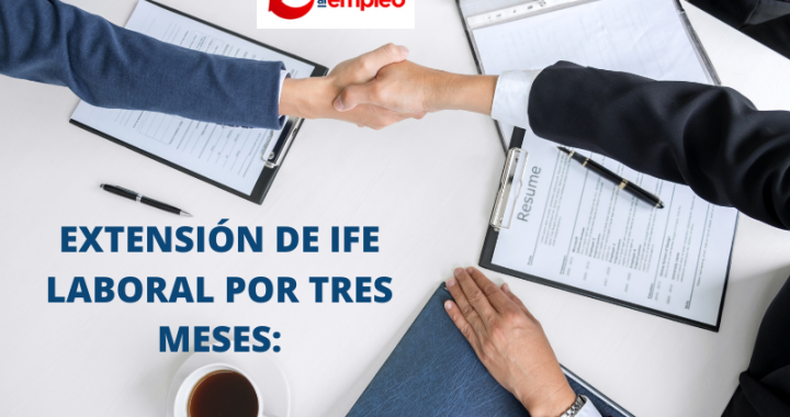 ANUNCIAN EXTENSIÓN DE IFE LABORAL POR TRES MESES