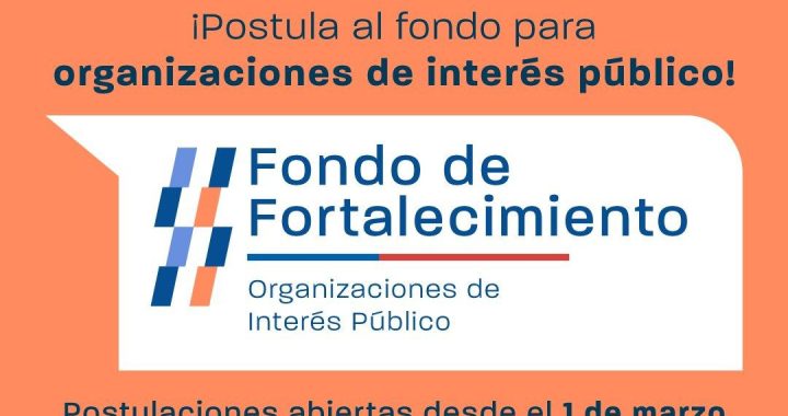 Fondo de fortalecimiento de organizaciones de interés público.