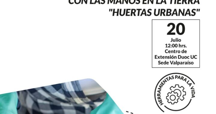 Taller de Huertas Urbanas en Duoc UC: Cultiva tus Alimentos de Forma Sostenible