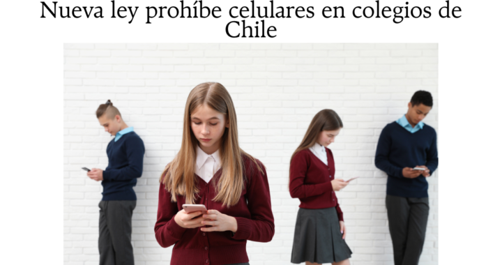 Nueva ley prohíbe celulares en colegios de Chile